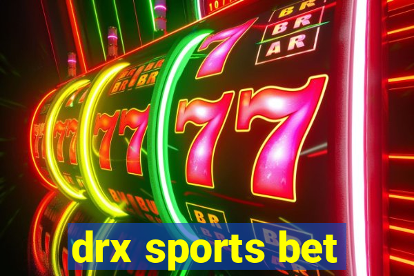 drx sports bet